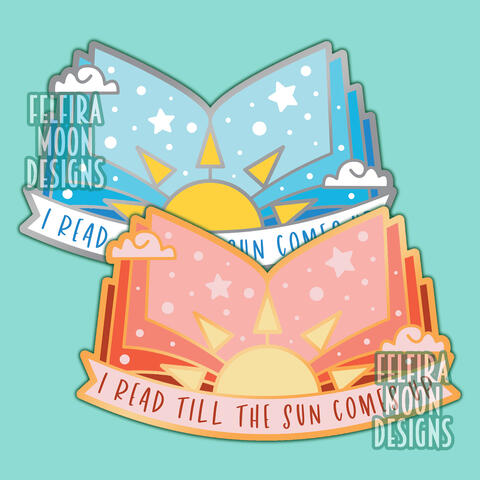 I read till the sun comes up enamel pin designs